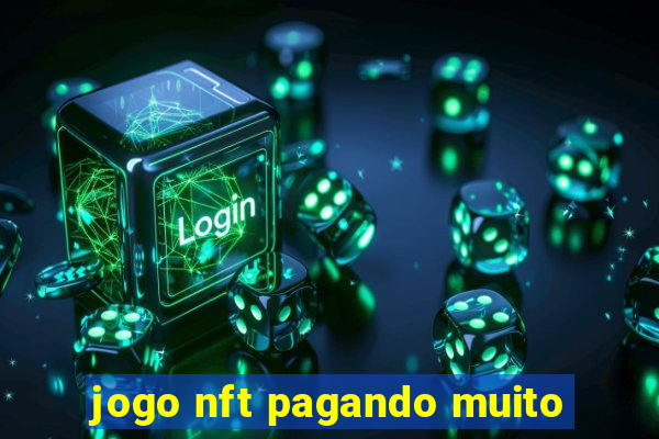 jogo nft pagando muito