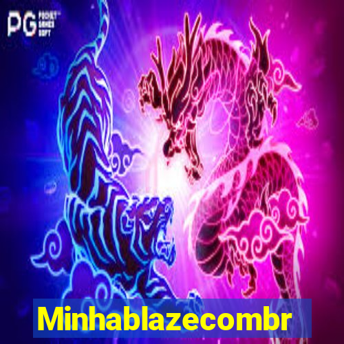 Minhablazecombr
