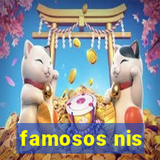 famosos nis