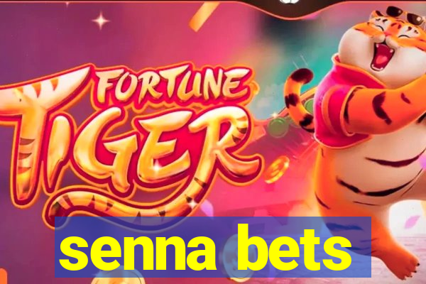 senna bets