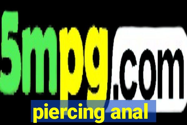 piercing anal