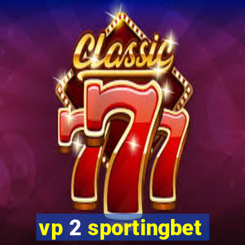 vp 2 sportingbet
