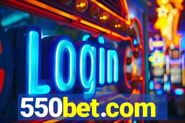 550bet.com