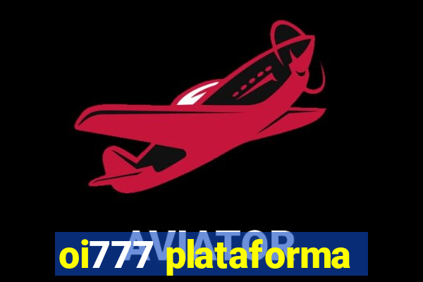 oi777 plataforma
