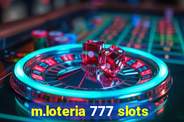 m.loteria 777 slots