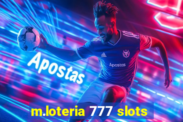 m.loteria 777 slots