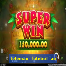 telemax futebol ao vivo gratis