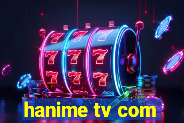 hanime tv com