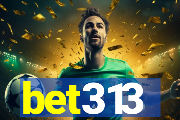bet313