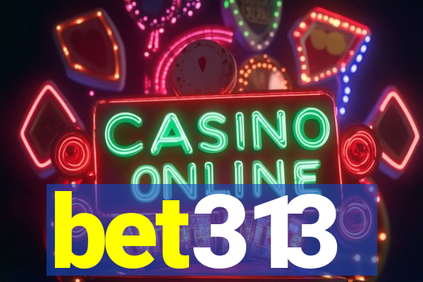 bet313