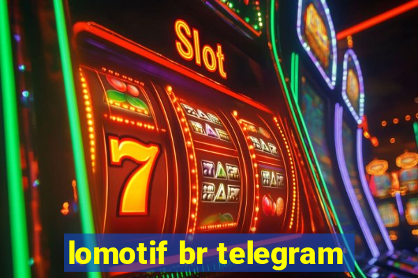 lomotif br telegram