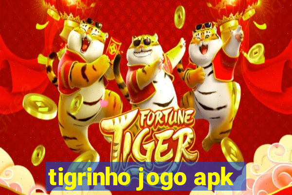 tigrinho jogo apk