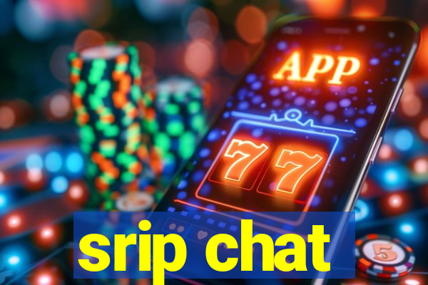 srip chat