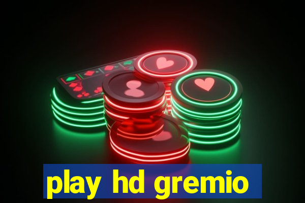 play hd gremio
