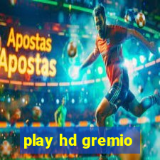 play hd gremio