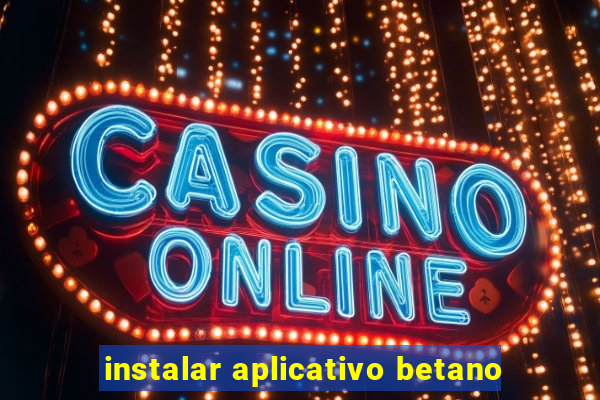 instalar aplicativo betano