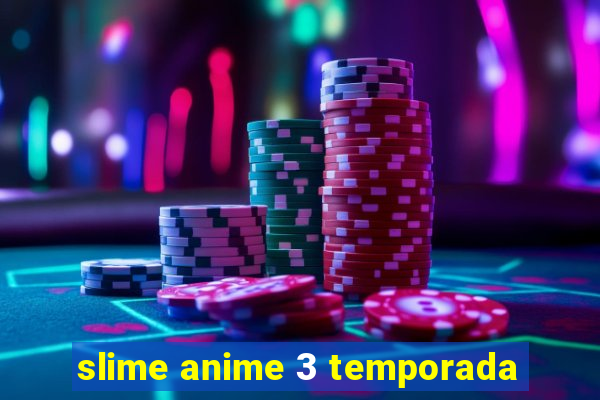 slime anime 3 temporada