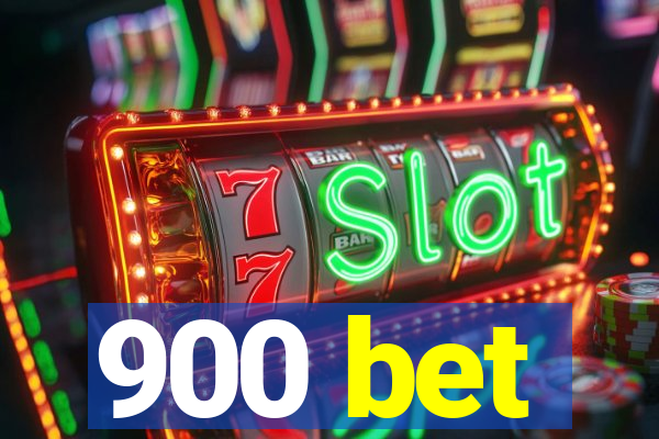 900 bet