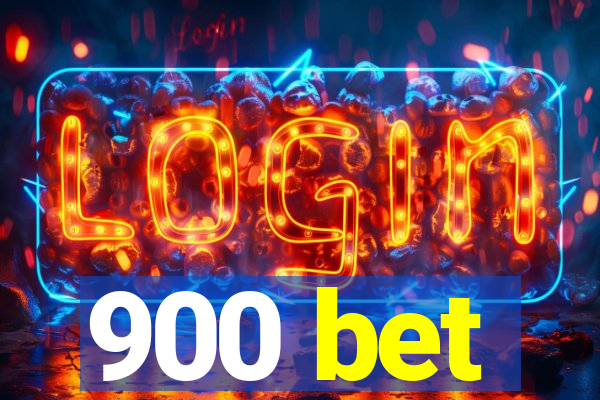900 bet