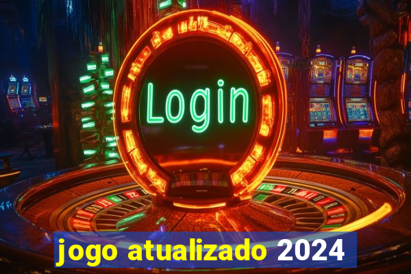 jogo atualizado 2024