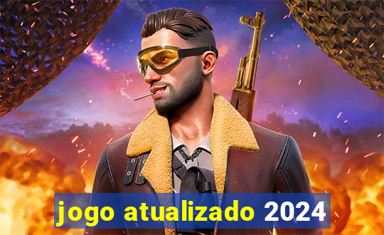 jogo atualizado 2024