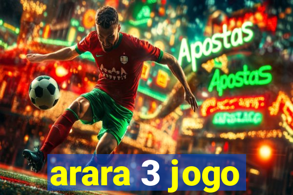 arara 3 jogo