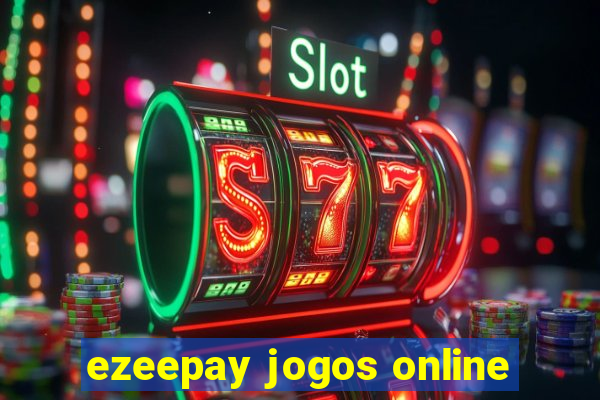 ezeepay jogos online