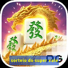 sorteio do super vale
