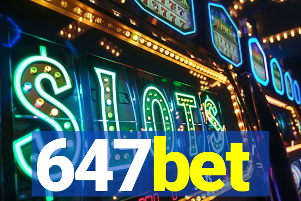647bet