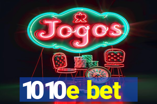 1010e bet