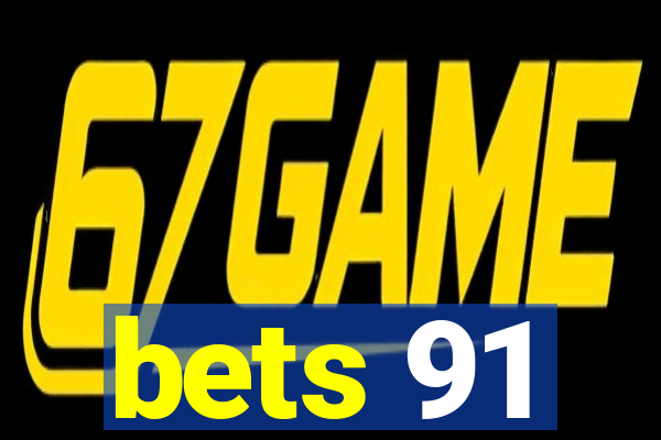 bets 91