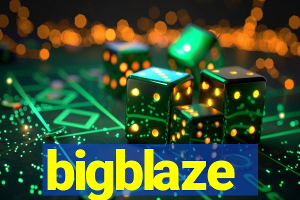 bigblaze