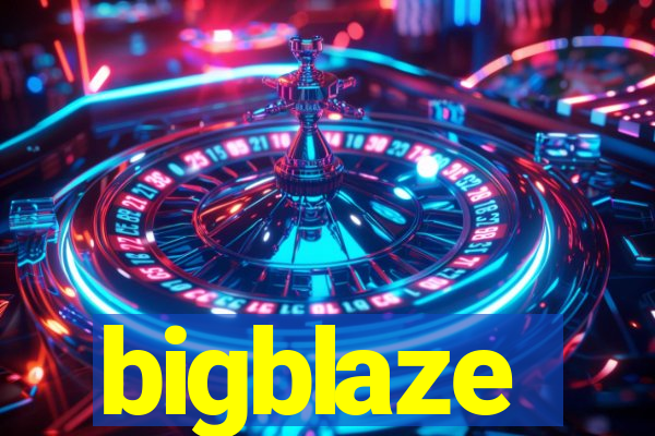 bigblaze