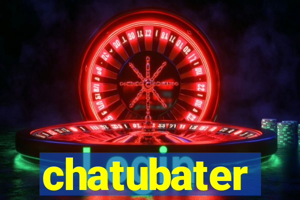 chatubater