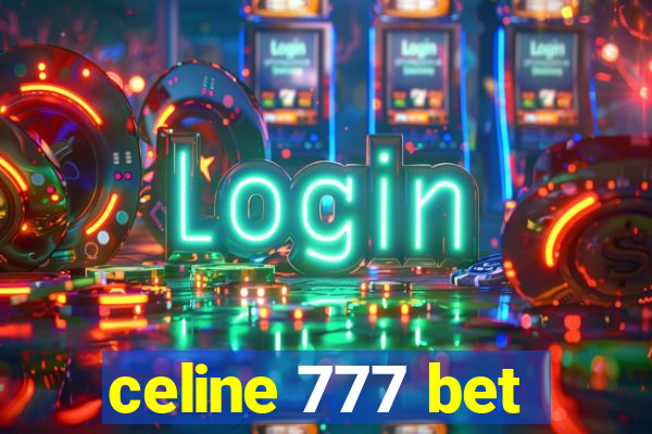 celine 777 bet