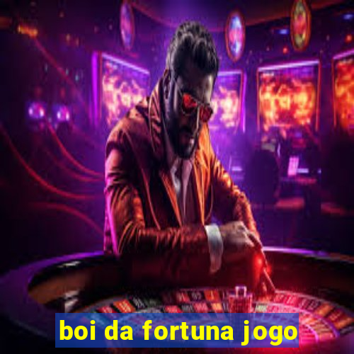 boi da fortuna jogo
