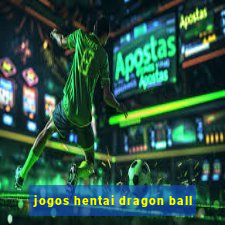 jogos hentai dragon ball