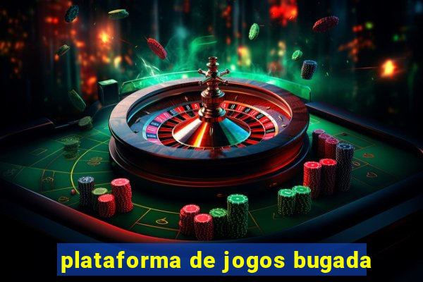 plataforma de jogos bugada