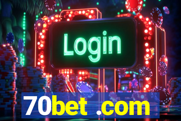 70bet .com