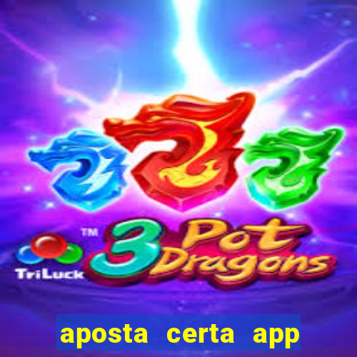 aposta certa app jogo do bicho