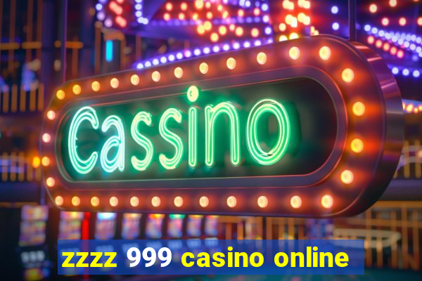 zzzz 999 casino online