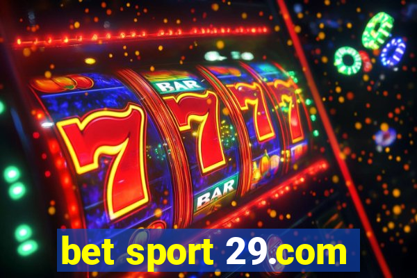 bet sport 29.com