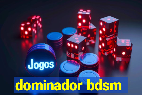 dominador bdsm