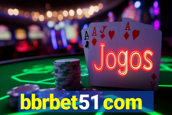 bbrbet51 com