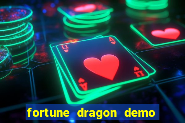 fortune dragon demo bet 500