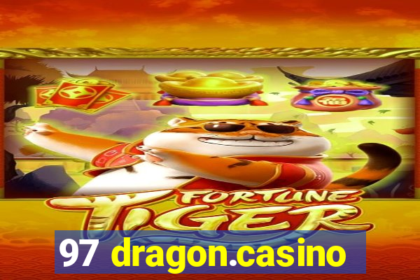 97 dragon.casino