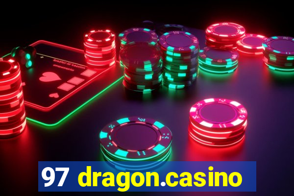 97 dragon.casino