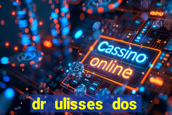 dr ulisses dos santos ortopedista
