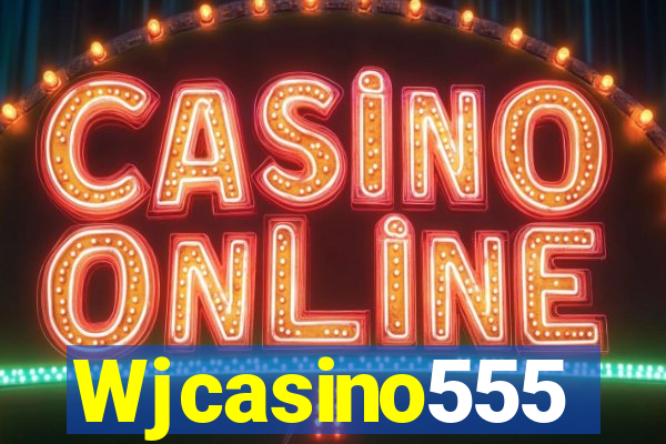 Wjcasino555