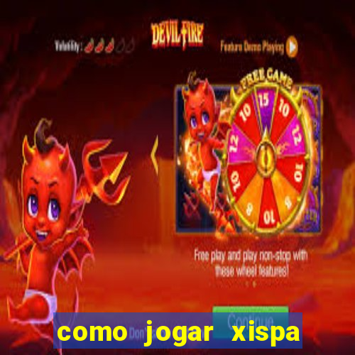 como jogar xispa no jogo do bicho